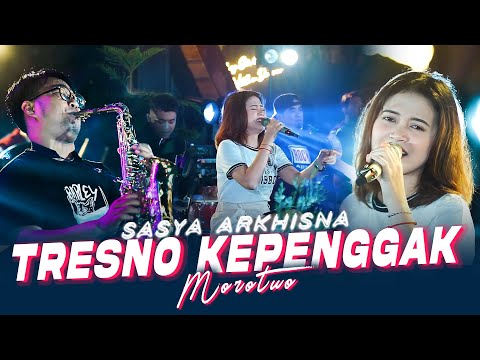 Sasya Arkhisna - Tresno Kepenggak Morotuo (Official Music Live)