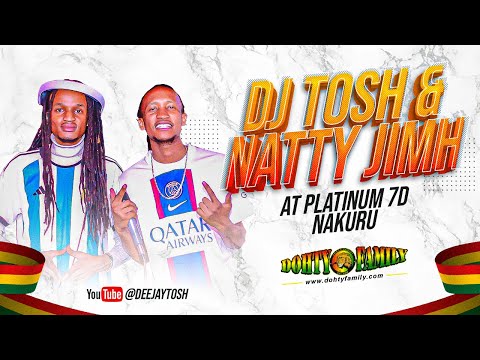 DEEJAY TOSH AND NATTY JIMH AT PLATINUM 7D  NAKURU  2023