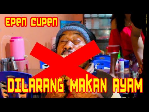 epen-cupen-dilarang-makan-ayam