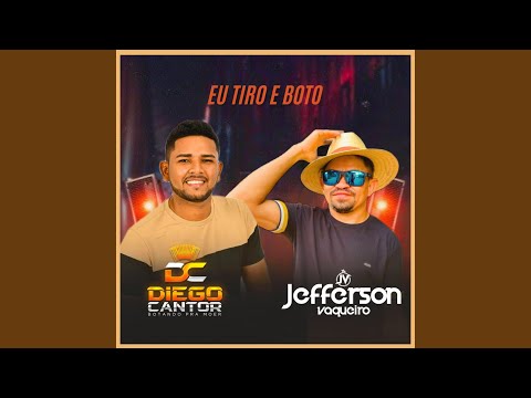 Eu tiro e boto (feat. Jefferson Vaqueiro)