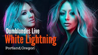 Dumblonde - white lightning Live