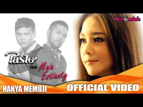 Pasto Feat  Maia Estianty - Hanya Memuji