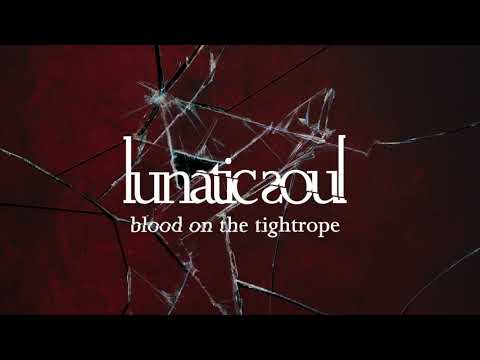Lunatic Soul - Blood on the Tightrope (from Fractured)