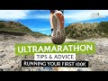 ULTRAMARATHON TIPS & ADVICE | Running Your First 100km | Run4Adventure