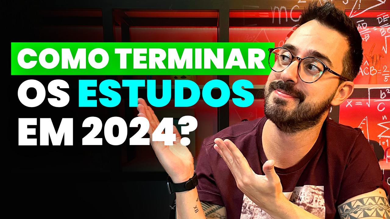 COMO TERMINAR OS ESTUDOS EM 2024?