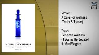 A Cure For Wellness | Soundtrack | Benjamin Wallfisch - I Wanna Be Sedated (Feat. Mirel Wagner)
