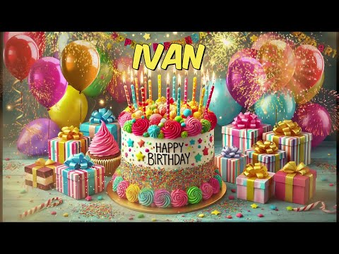Happy Birthday Ivan - Ivan Happy Birthday Song