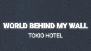 Tokio Hotel - World Behind My Wall (Lyrics)