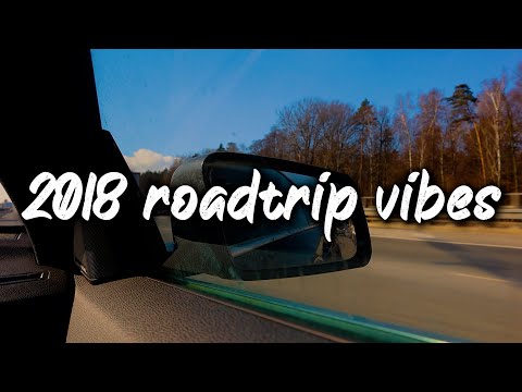 2018 summer roadtrip vibes ~nostalgia playlist