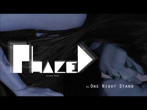 Phazed - 04 - One Night Stand | HD