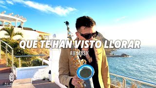 Que te han visto llorar/ Bronco/ Version SAX