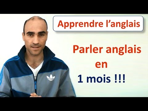 Apprendre l'anglais - Parler anglais en 1 mois !!!