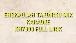 Download lagu Karaoke Engkaulah Takdirku Mix Kn7000 Full Lirik || Hillfa Musical mp3