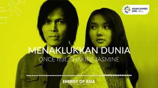 Lirik Lagu Menaklukkan Dunia - Once Feat Shakira Jasmine (Official Song Asian Games)