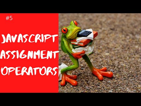 Javascript Tutorial For Beginners 5 Assignment Operators