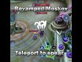 Revamp Moskov With New Teleport