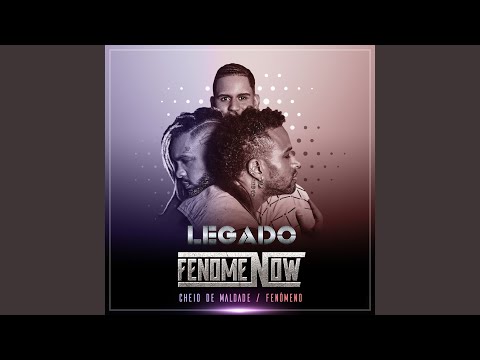 Cheio de Maldade / Fenômeno