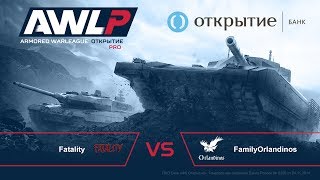 AWL: Открытие. PRO League. 2-й тур. Fatality vs FamilyOrlandinos