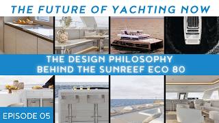 Sunreef 80 Eco Catamaran Documentary: The Future of Yachting | Ep 5 – Sustainable & Stylish Design Sunreef 80 Eco Catamaran Documentary: The Future of Yachting | Ep 5 – Sustainable & Stylish Design