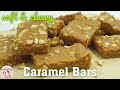 Soft Chewy Caramel Bars Mrs Chief S Kitchenette