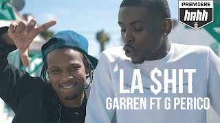 Garren Feat. G Perico &quot;LA $hit&quot; (Official Music Video)