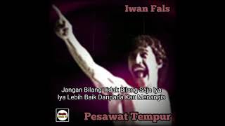 Download lagu Status Story WA IG Iwan Fals || Pesawat Tempur mp3 Download lagu Status Story WA IG Iwan Fals || Pesawat Tempur mp3