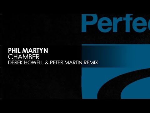 Phil Martyn - Chamber (Derek Howell & Peter Martin Remix)