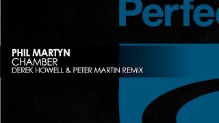 Phil Martyn - Chamber (Derek Howell & Peter Martin Remix)