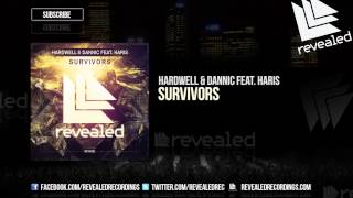 Hardwell &amp; Dannic feat. Haris - Survivors [OUT NOW!]