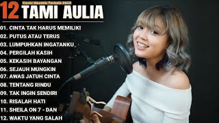 Download lagu Tami Aulia Full Album - Cinta Tak Harus Memiliki | Lagu Galau Viral Tiktok 2025 mp3