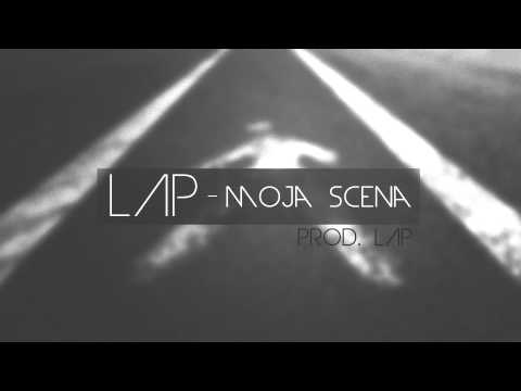 LAP - Moja Scena (prod. LAP)