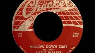 Little Walter - Mellow Down Easy