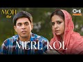 Mere Kol MOH Afsana Khan B Praak Jaani Gitaj Bindrakhia Sargun Mehta Jagdeep Sidhu