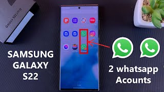 How To Use Two Whatsapp Accounts On Samsung Galaxy S22 S22+ and S22 Ultra
