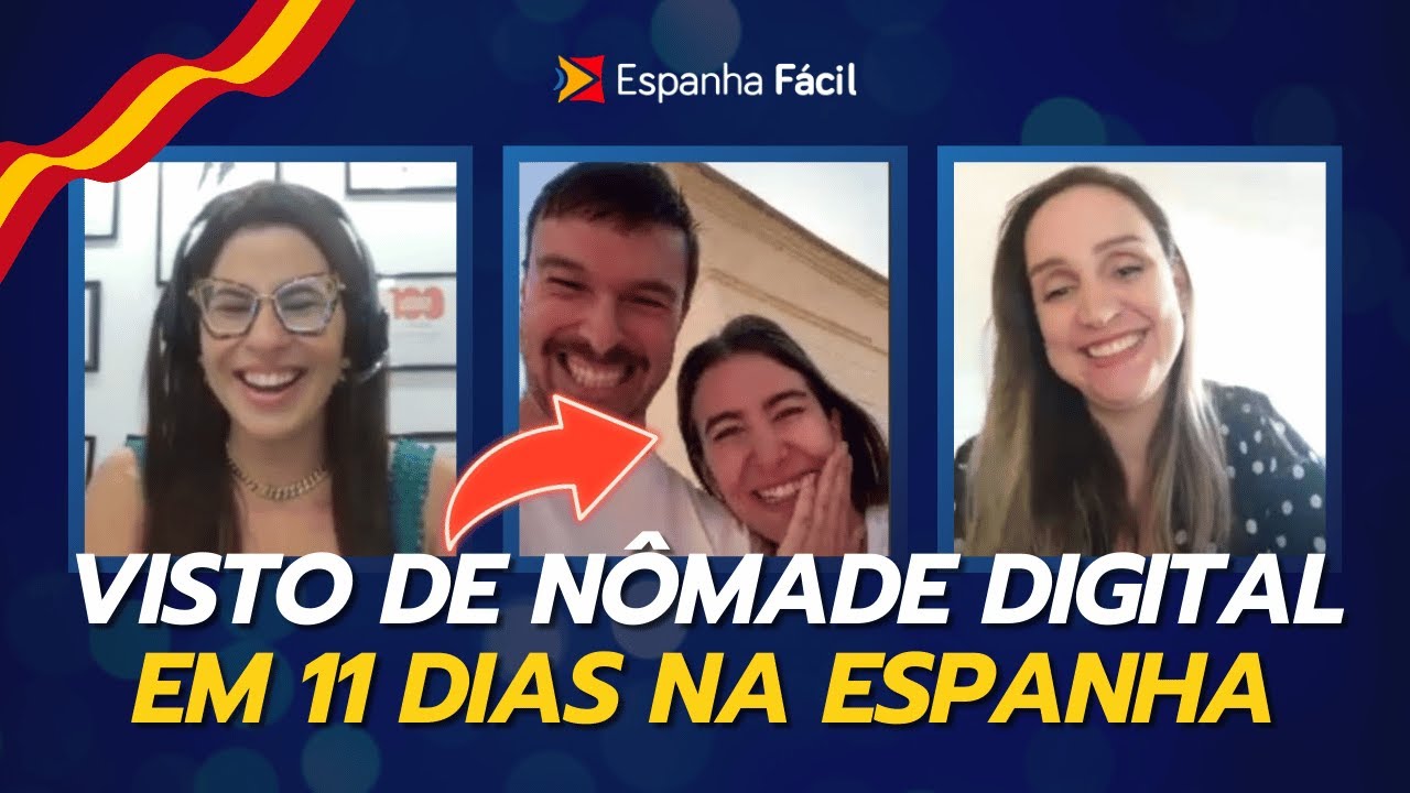 Visto de Nômade Digital em 11 dias úteis Só aqui na Espanha Fácil! Conheça mais esse case de sucesso