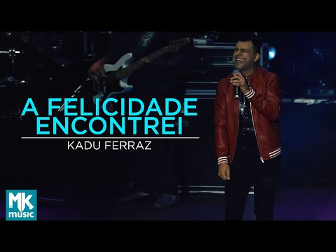 Kadu Ferraz - A Felicidade Encontrei (Ao Vivo) - DVD Tudo Posso em Deus