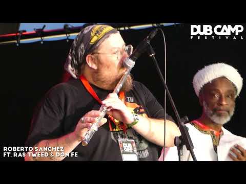 𝔻𝕌𝔹 ℂ𝔸𝕄ℙ ₂₀₂₂ | ROBERTO SÁNCHEZ "In My Vision Dub" ft. DON FE & 🎤 RAS TWEED ②