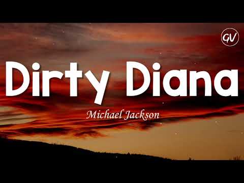 Michael Jackson - Dirty Diana [Lyrics]