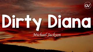 Michael Jackson - Dirty Diana [Lyrics]