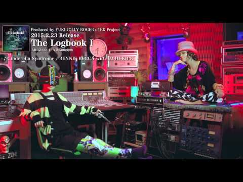 Cinderella Syndrome - BENNIE BECCA with DJ HI-KICK［Prod by YUKIJOLLYROGER］