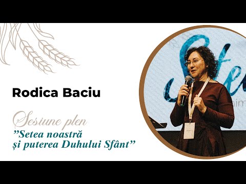 Conferința „Suflet de femeie” | Setea care schimbă lumea | Sesiune plenară | Rodica Baciu