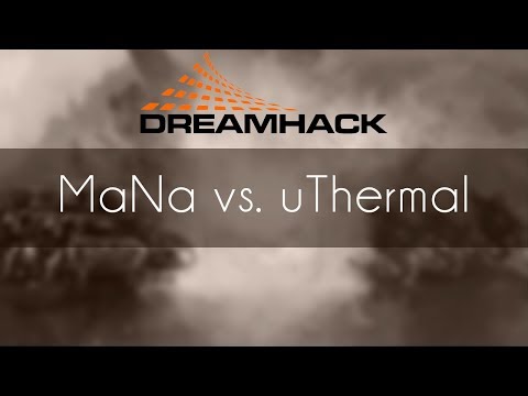 MaNa vs. uThermal - PvT - DreamHack Montreal Qualifier