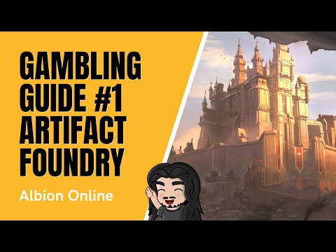 Albion Online: Gambling Guide #1 Artifact Foundry