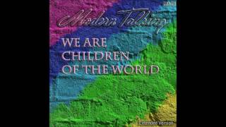 Modern Talking - We Are Children Of The World Extended Version (re-cut by Manaev)