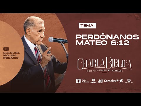 CH-404 Perdonanos | Mateo 6:12 | Estudio Biblico en audio | Pastor Ezequiel Molina Rosario