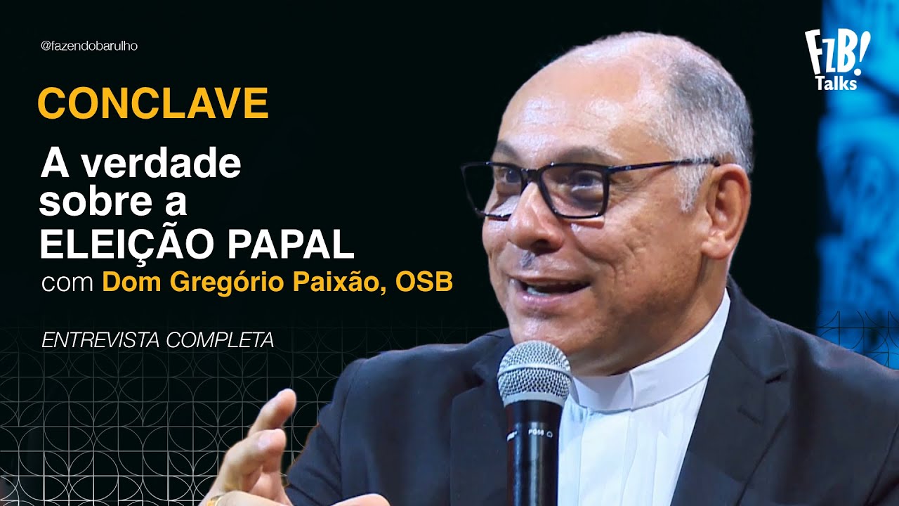 A VERDADE SOBRE A ELEIÇÃO PAPAL - COM DOM GREGÓRIO PAIXÃO, OSB