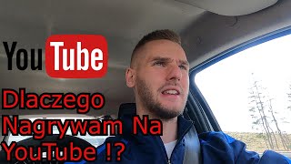 Miniaturka - DLACZEGO NAGRYWAM NA YOUTUBE