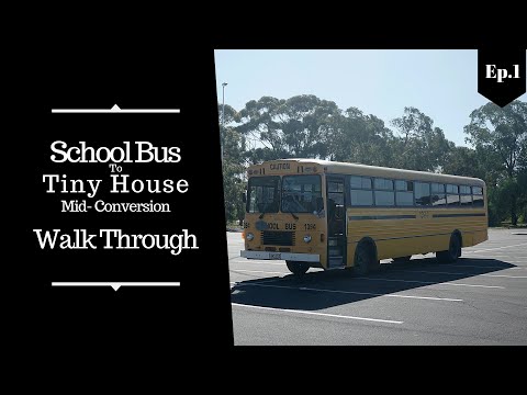 Mid Conversion Bus Walkthrough // School Bus to Tiny House Conversion // Ep 1