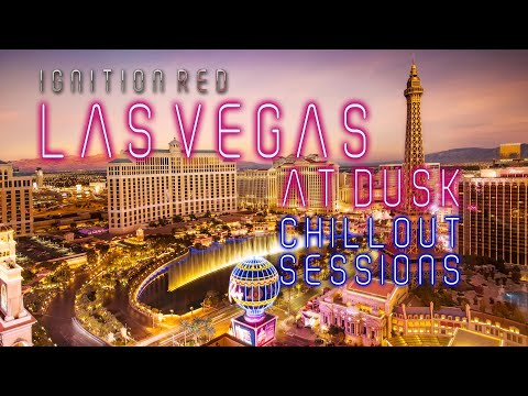 Las Vegas at Dusk Chillout Playlist