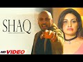 Shaq HD Video B Praak Himanshi Khurana Jaani Arvindr Khaira New Punjabi Songs 2025